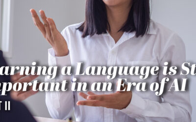 Learning a Language is Still Important in an Era of AI (Part II)