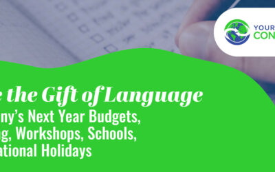 Give the Gift of Language: Company’s Next Year Budgets, Training, Workshops, Schools, International Holidays