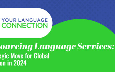 Outsourcing Language Services: A Strategic Move for Global Expansion in 2024
