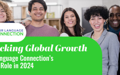 Unlocking Global Growth: Your Language Connection’s Crucial Role in 2024