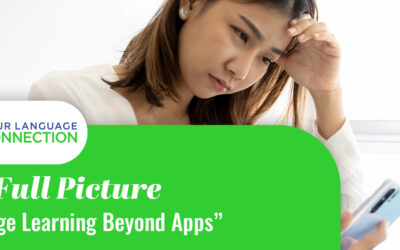 The Full Picture: Language Learning Beyond Apps