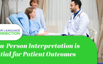 Why In-Person Interpretation is Essential for Patient Outcomes