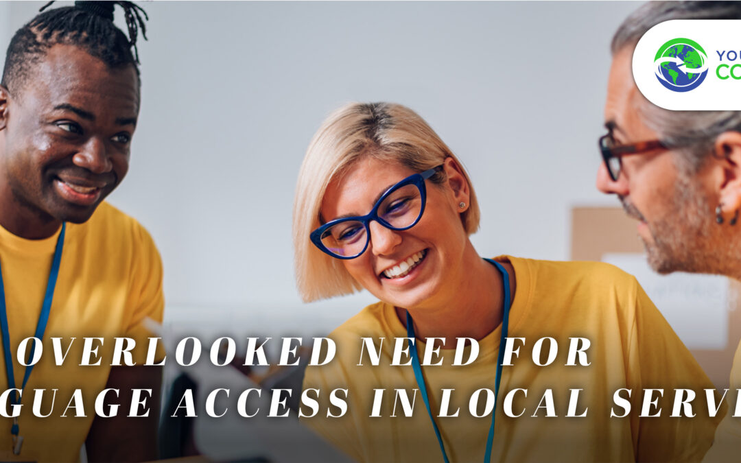 The Overlooked Need for Language Access in Local Services
