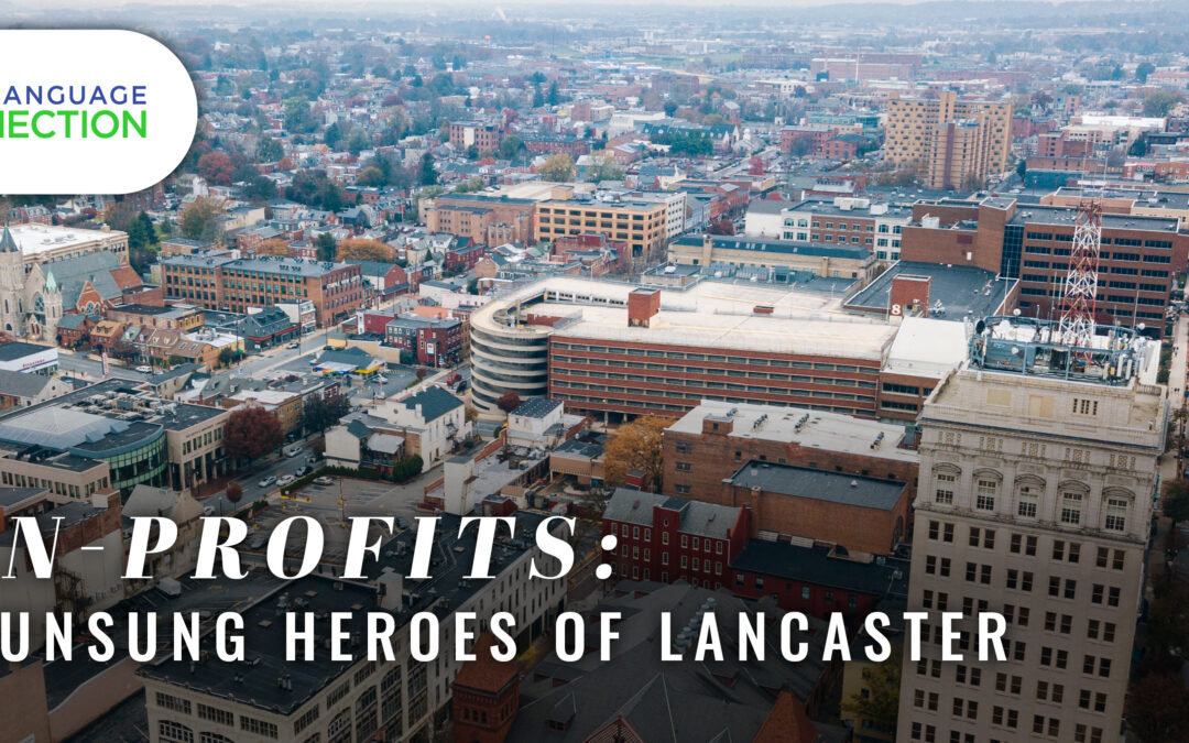 Non-Profits: The Unsung Heroes of Lancaster